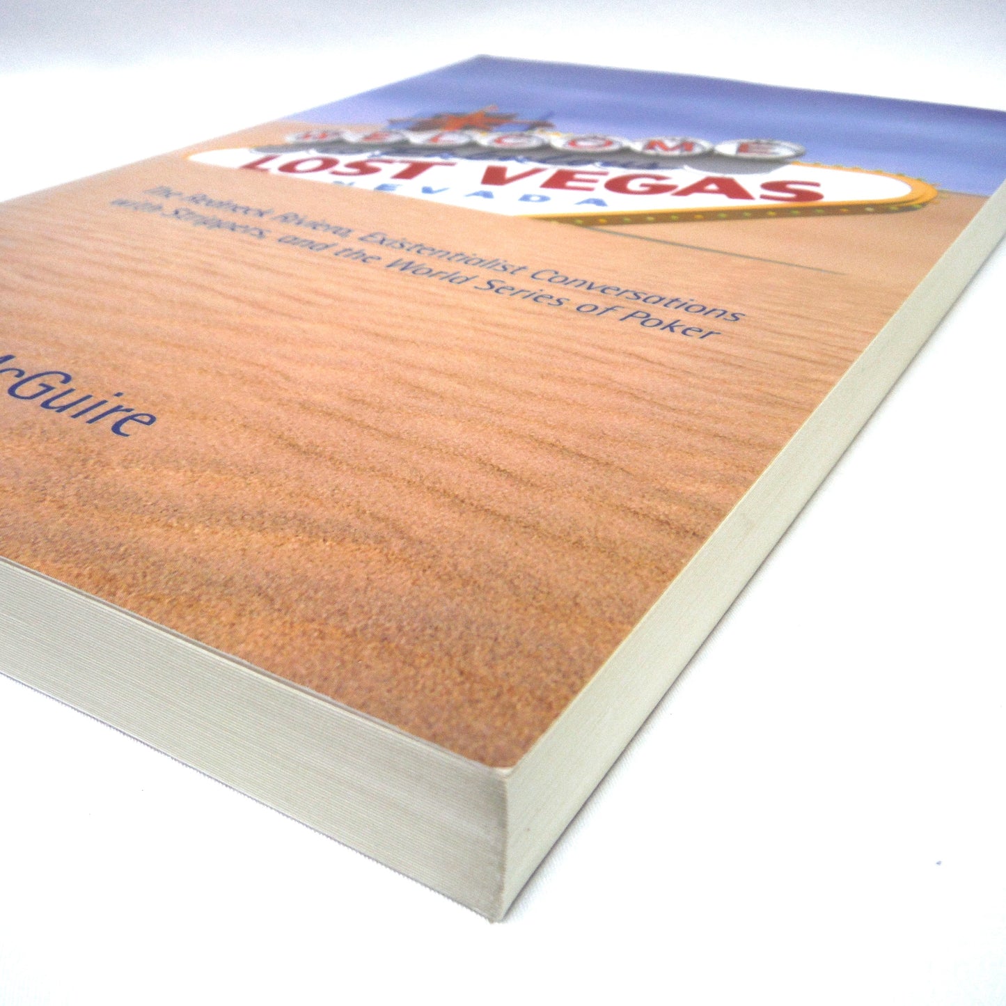 LOST VEGAS, The Redneck Riviera, Existentialist Conversations with Strippers, and the World Series of Poker, by Paul McGuire (2010 1st Ed.)