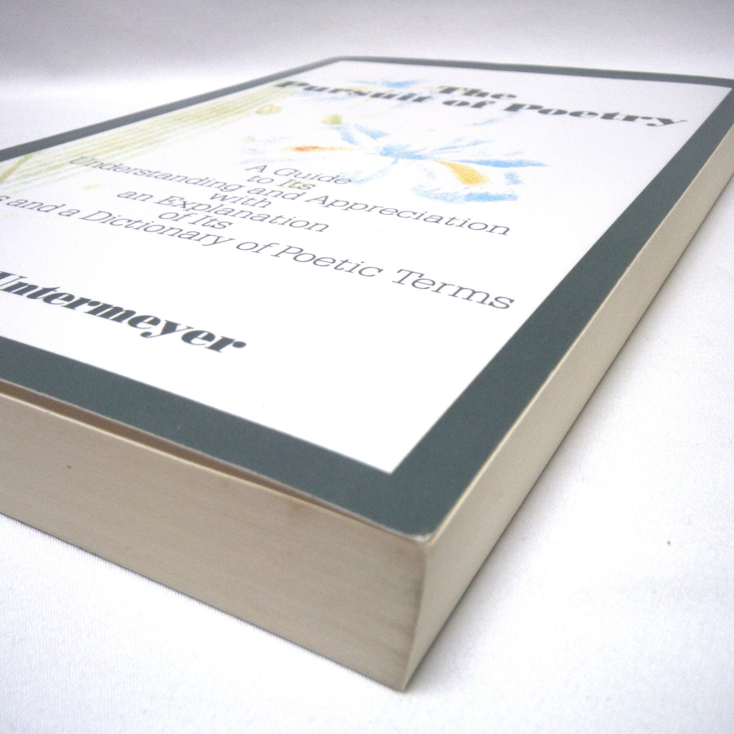 THE PURSUIT OF POETRY, A Guide to it's Understanding and Appreciation, by Louis Untermeyer (2000 1st Ed.)