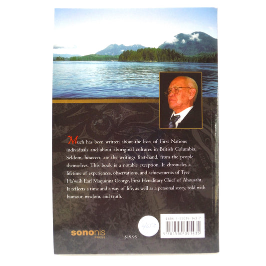 LIVING ON THE EDGE, Nuu-Chah-Nulth History From an Ahousaht Chief's Perspective, by Chief Earl Maquinna George (2003 1st Ed.)