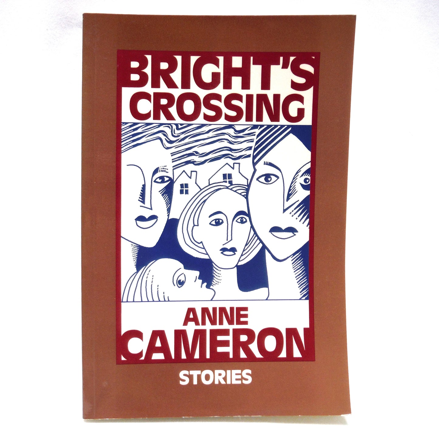 BRIGHT'S CROSSING, Short Stories by Anne Cameron (1990 1st Ed.)