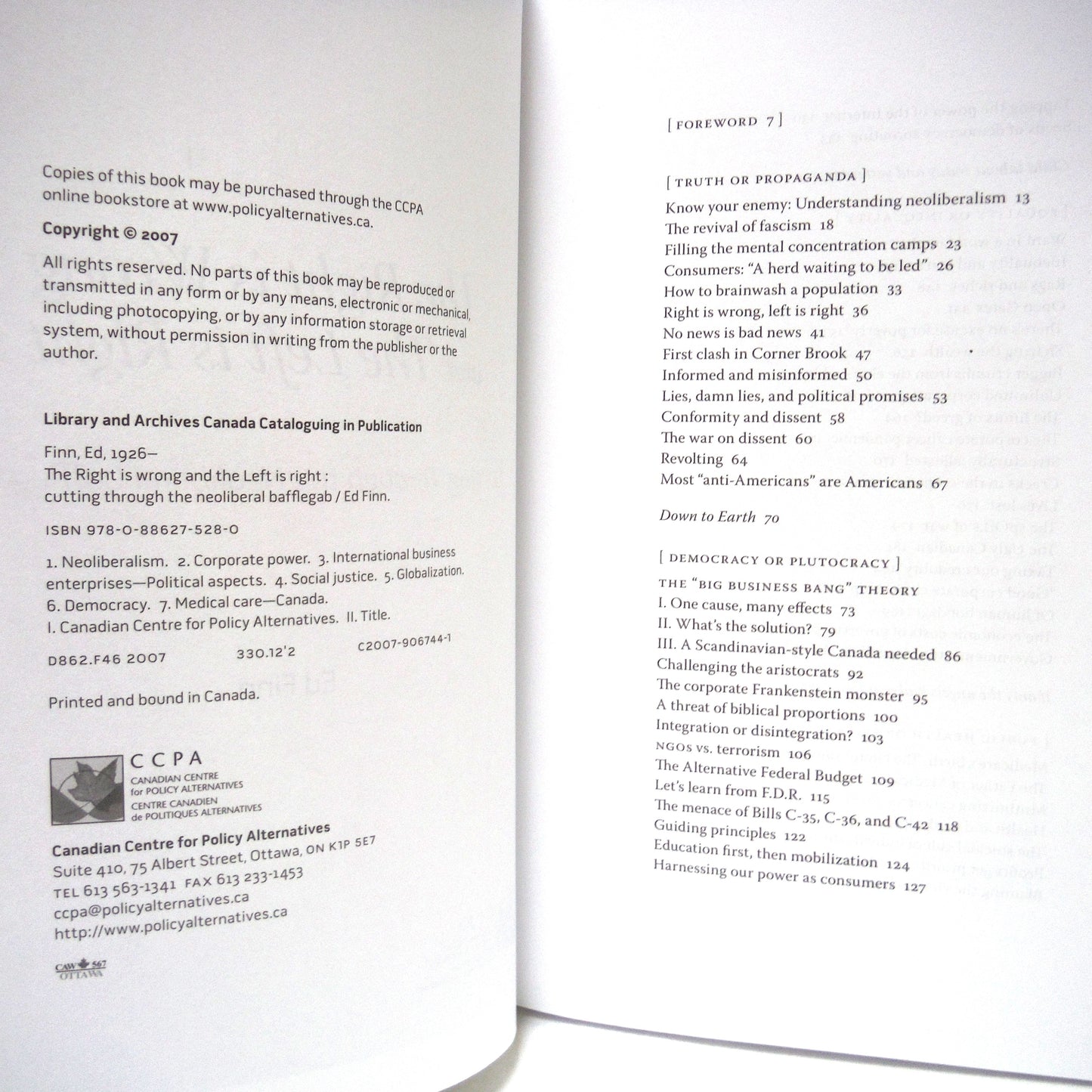 THE RIGHT IS WRONG AND THE LEFT IS RIGHT, Cutting Through the Neoliberal Bafflegab, by Ed Finn (2007 1st Ed.)