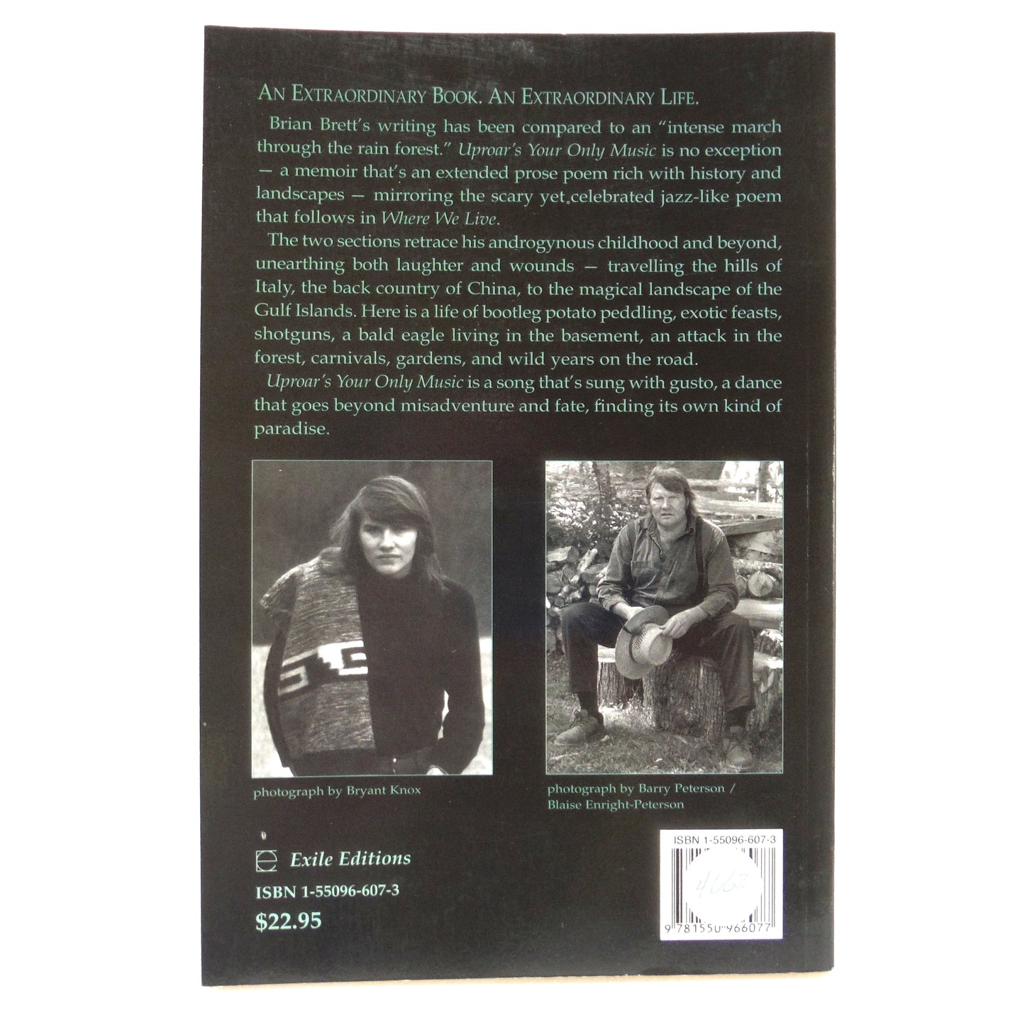 UPROAR'S YOUR ONLY MUSIC, New Poems and Memoir by Brian Brett (2004 1st Ed.)
