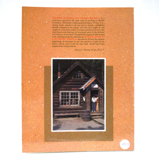 FLOATING SCHOOLS and FROZEN INKWELLS, The One-Room Schools of British Columbia, by Joan Adams and Becky Thomas (1991 1st Ed.)