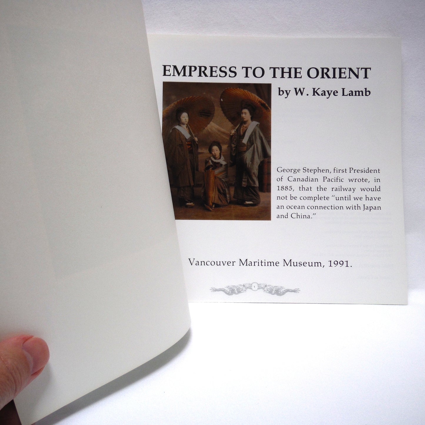 EMPRESS TO THE ORIENT, by The Vancouver Maritime Museum and Dr. W. Kaye Lamb (1991 1st Ed.)