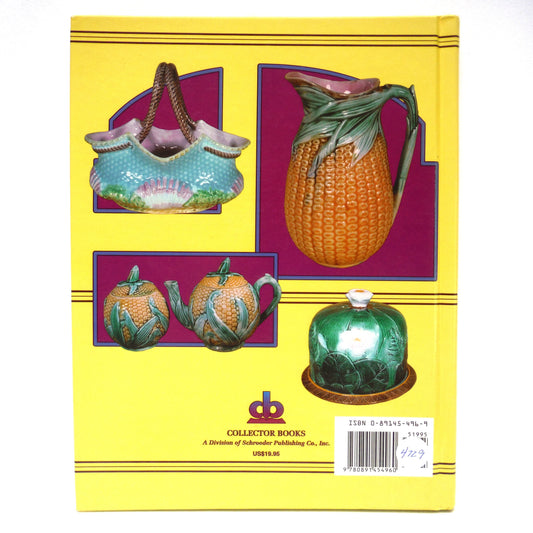 THE COLLECTOR'S ENCYCLOPEDIA OF MAJOLICA, An Identification and Value Guide, by Mariann Katx-Marks (1992 1st Ed.)