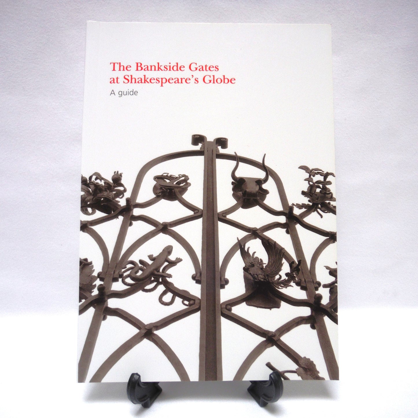 THE BANKSIDE GATES AT SHAKESPEARE'S GLOBE, A Guide by Shakespeare's Globe and FORD (1999 1st Ed.)