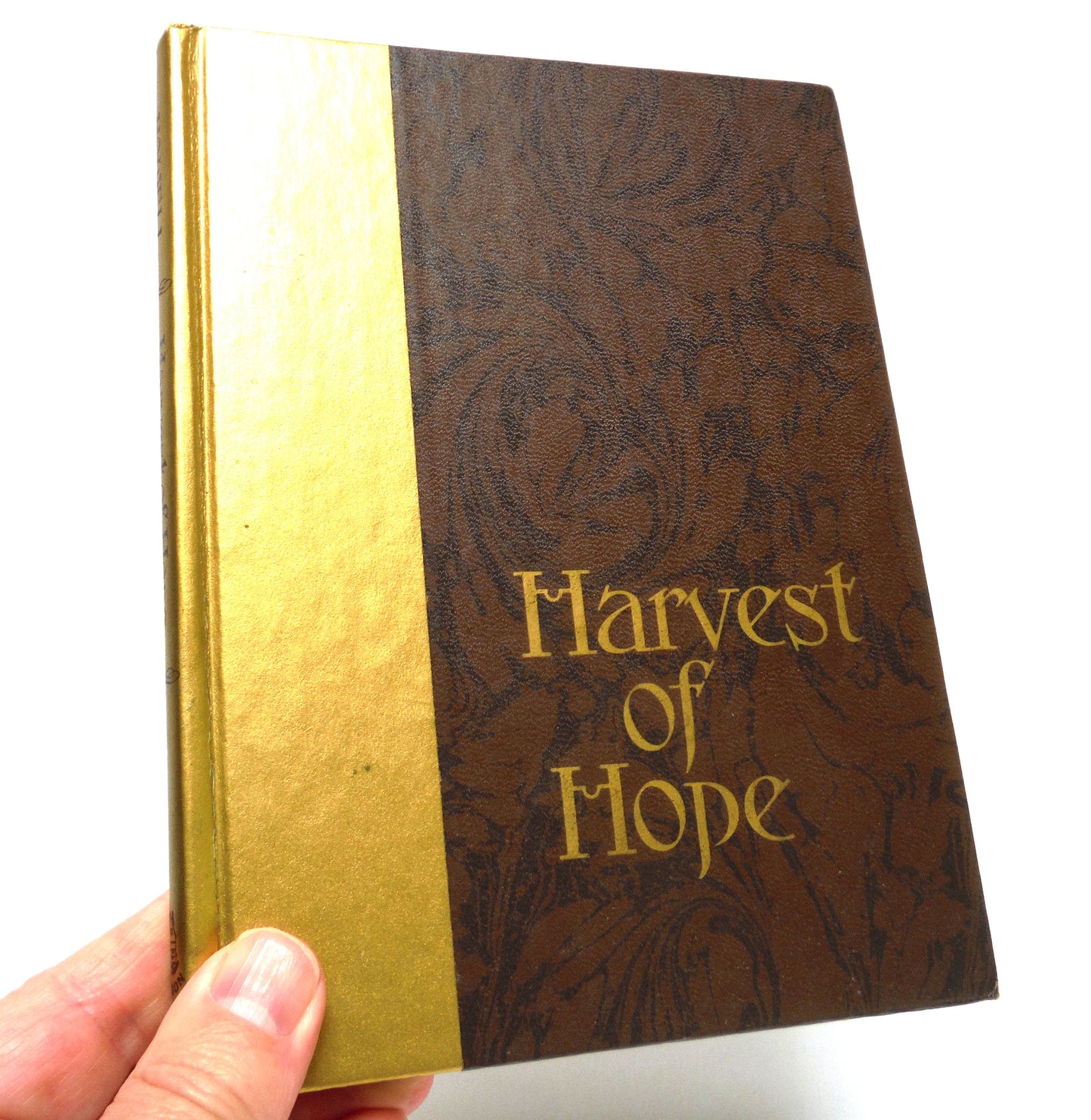HARVEST OF HOPE, By Clinton T. Howell (1978 1st Ed.)