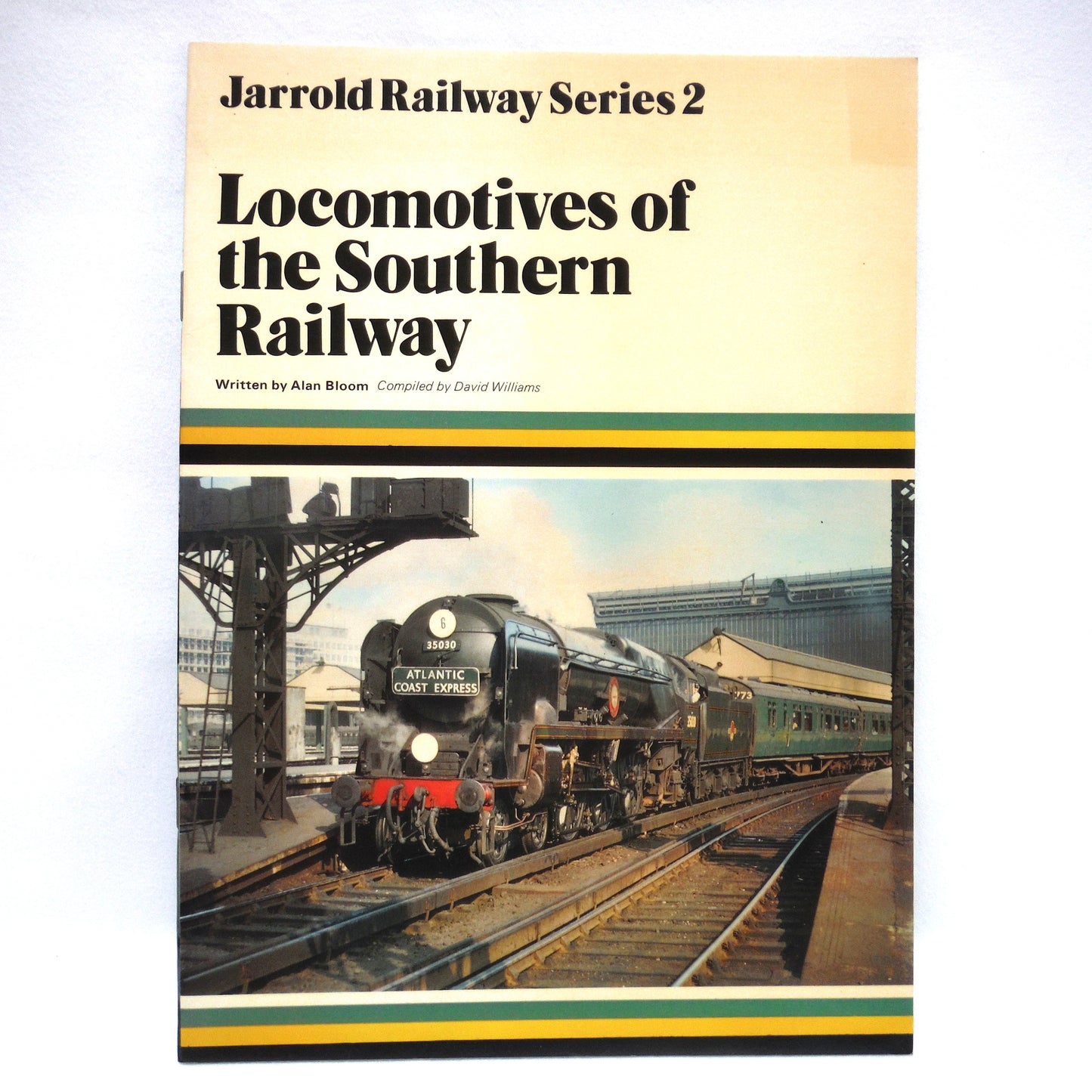 LOCOMOTIVES OF THE SOUTHERN RAILWAY, JARROLD RAILWAY SERIES 2, Written by Alan Bloom and Compiled by David Williams (1980 1st Ed.)