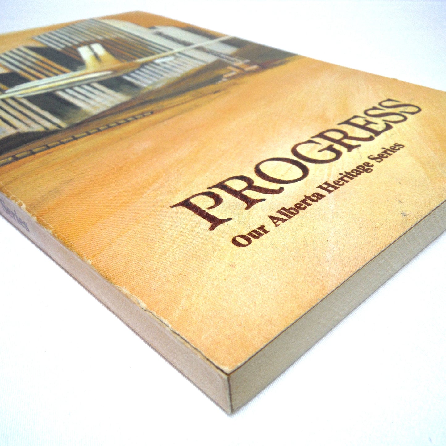 PROGRESS: Our Alberta Heritage Series, Written by Jacques Hamilton, Commissioned by Calgary Power Ltd. (1974 1st Ed.)