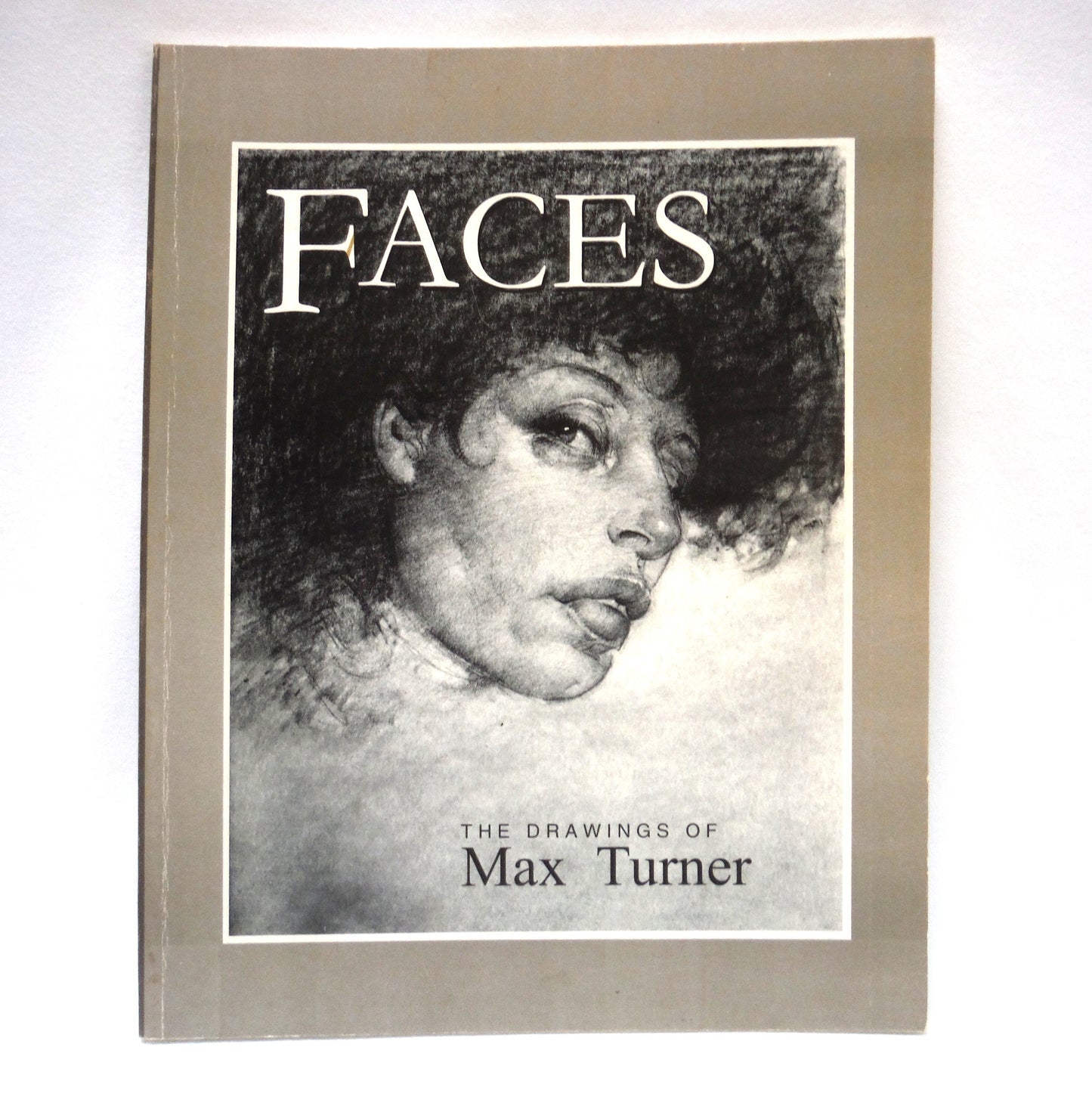 FACES: The Drawings of Max Turner (2000 1st Ed.)
