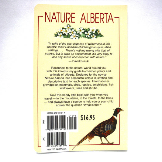 NATURE ALBERTA, An Illustrated Guide to Common Plants and Animals, by James Kavanagh, Illustrations by Marianne Nakaska, Linda Dunn, and Horst H. Krause (1991 1st Ed.)