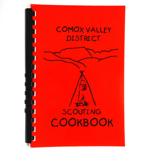 COMOX VALLEY DISTRICT SCOUTING COOKBOOK, by Scouts Canada Comox Valley District Cookbook Committee 1999-2000