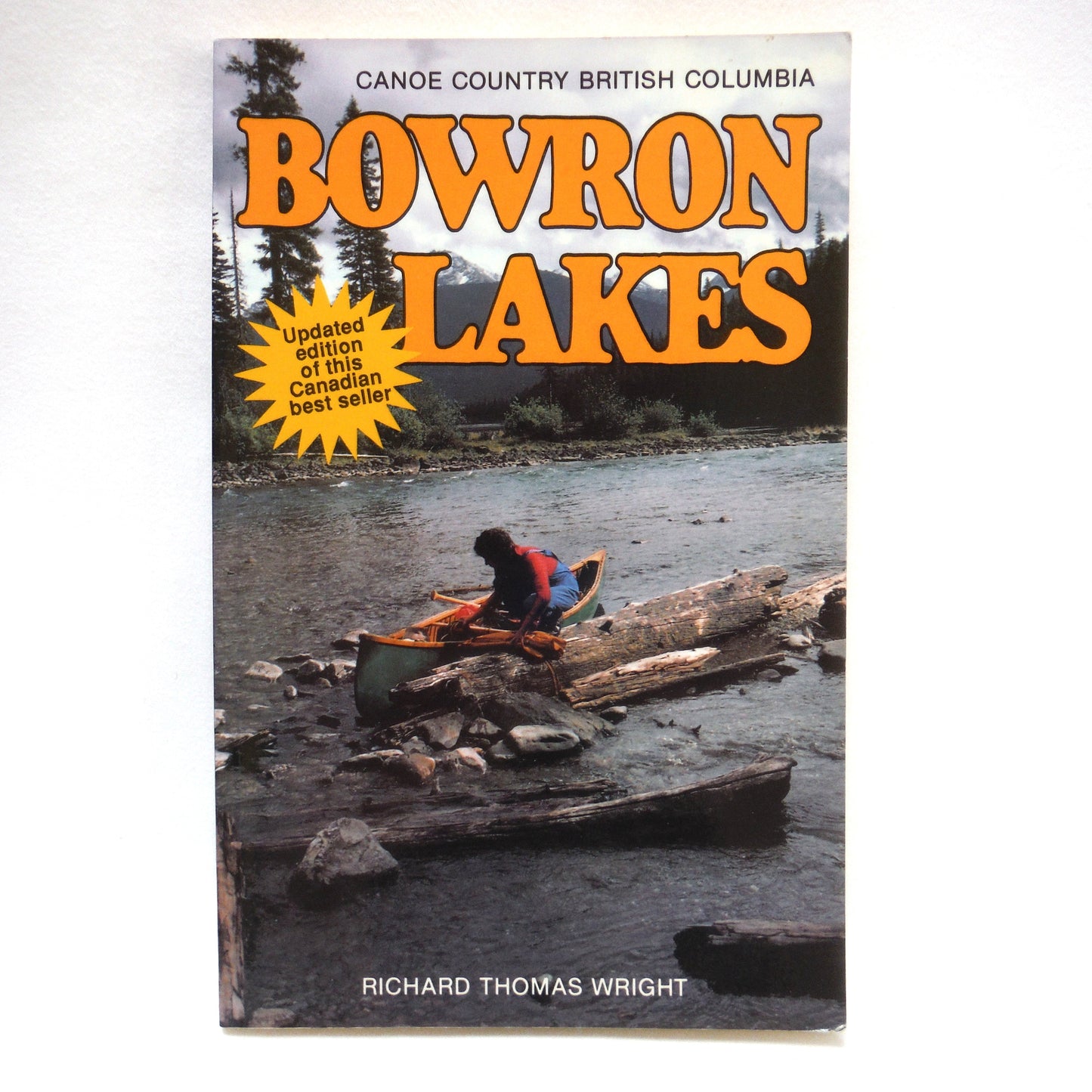 BOWRON LAKES, Pocket Guide to Canoe Country British Columbia, by Richard Thomas Wright (1989 Updated Edition)