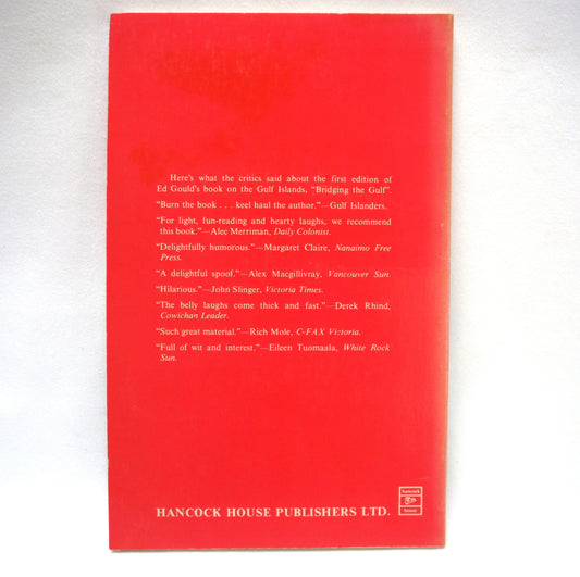 BRIDGING THE GULF, A hilarious look at life in the Gulf Islands, by Ed Gould (1975 Rev. Ed.)