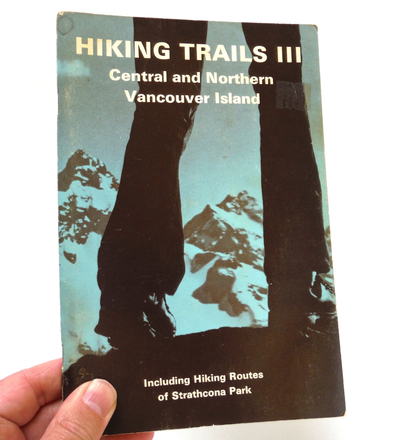 HIKING TRAILS III, Central and Northern Vancouver Island, Including Hiking Routes of Strathcona Park, Edited by Jane Waddell, 1977