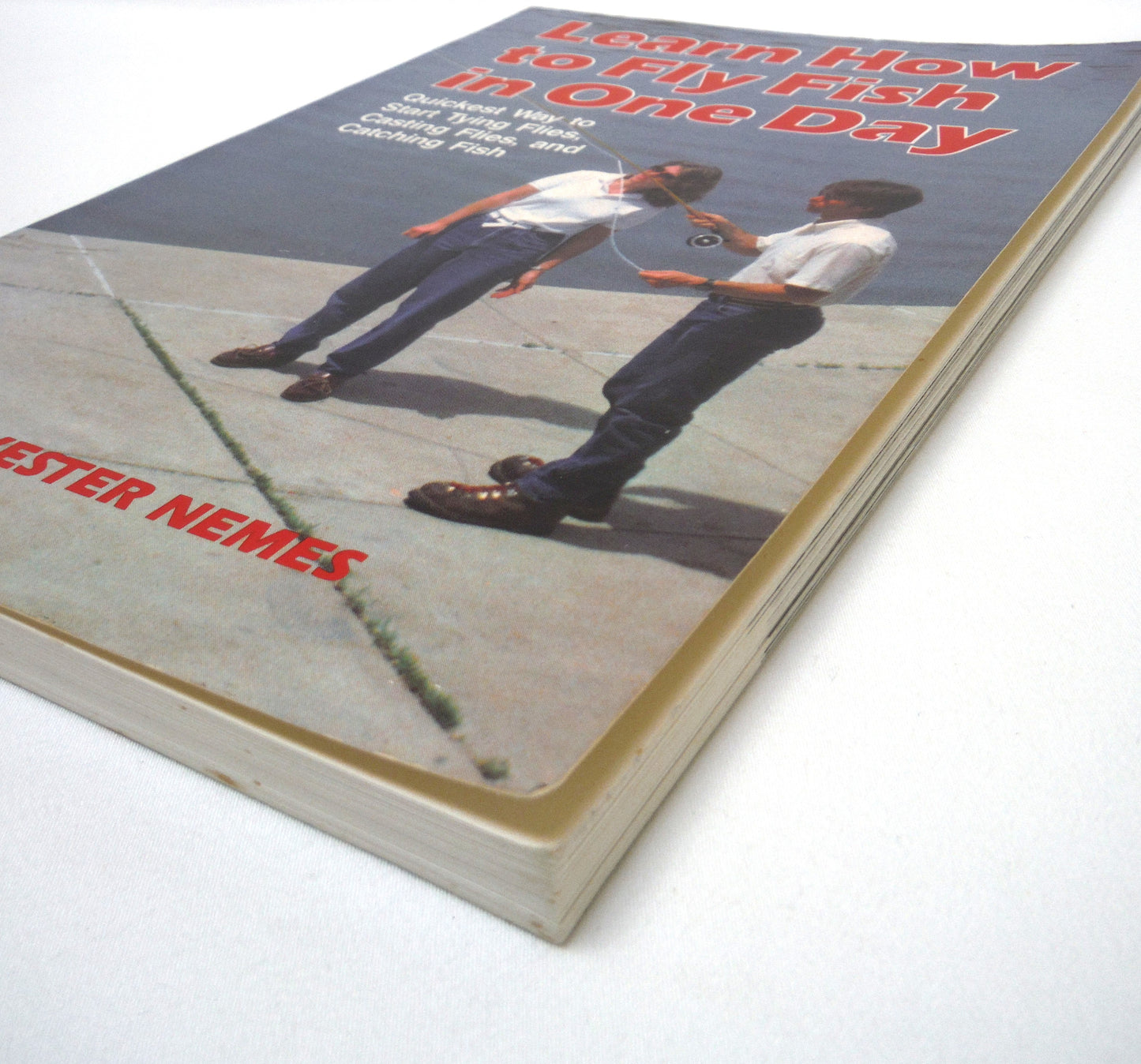 LEARN HOW TO FLY FISH IN ONE DAY, Quickest Way to Start Tying Flies, Casting Flies, Catching Fish, by Sylvester Nemes (1986 1st Ed.)