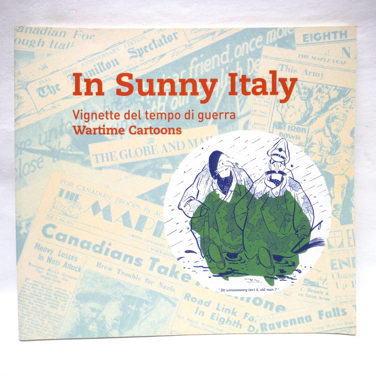 IN SUNNY ITALY, Wartime Cartoons - Vignette del tempo di guerra, An Exhibit by The Imperial War Museum of London, 2019