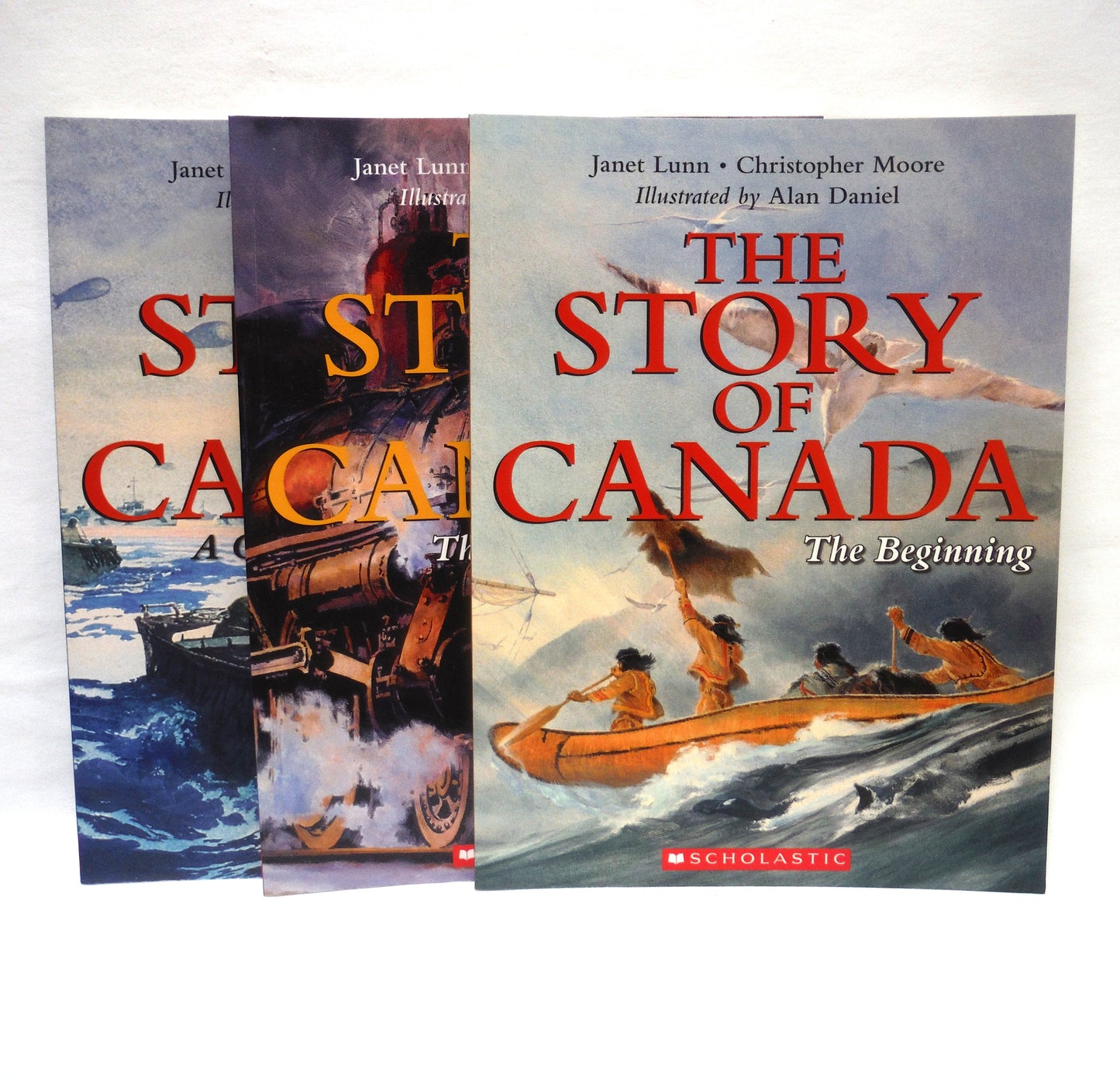 THE STORY OF CANADA: A Paul's 3-Pack of Scholastic Books including THE BEGINNING, THE MAKING OF A NATION, and A CENTURY OF CHANGE, by Janet Lunn and Christopher Moore, 2007