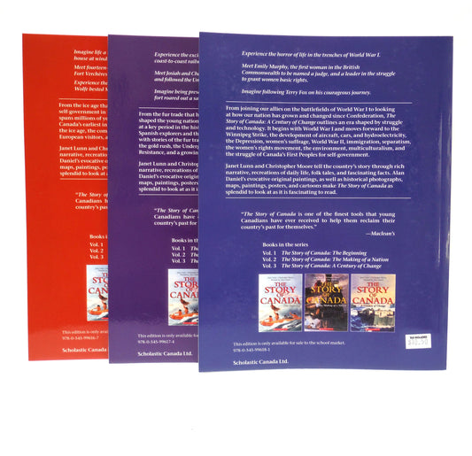 THE STORY OF CANADA: A Paul's 3-Pack of Scholastic Books including THE BEGINNING, THE MAKING OF A NATION, and A CENTURY OF CHANGE, by Janet Lunn and Christopher Moore, 2007