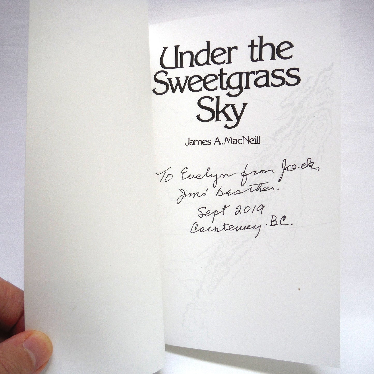 UNDER THE SWEETGRASS SKY, by James A. MacNeill (1st Ed. SIGNED)