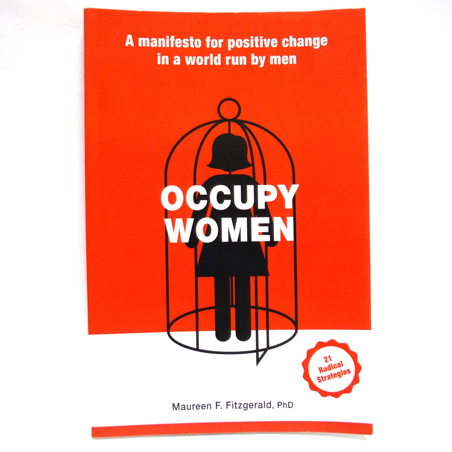 OCCUPY WOMEN, A Manifesto for Positive Change in a World Run by Men, by Maureen F. Fitzgerald, PhD. (1st Ed. SIGNED)