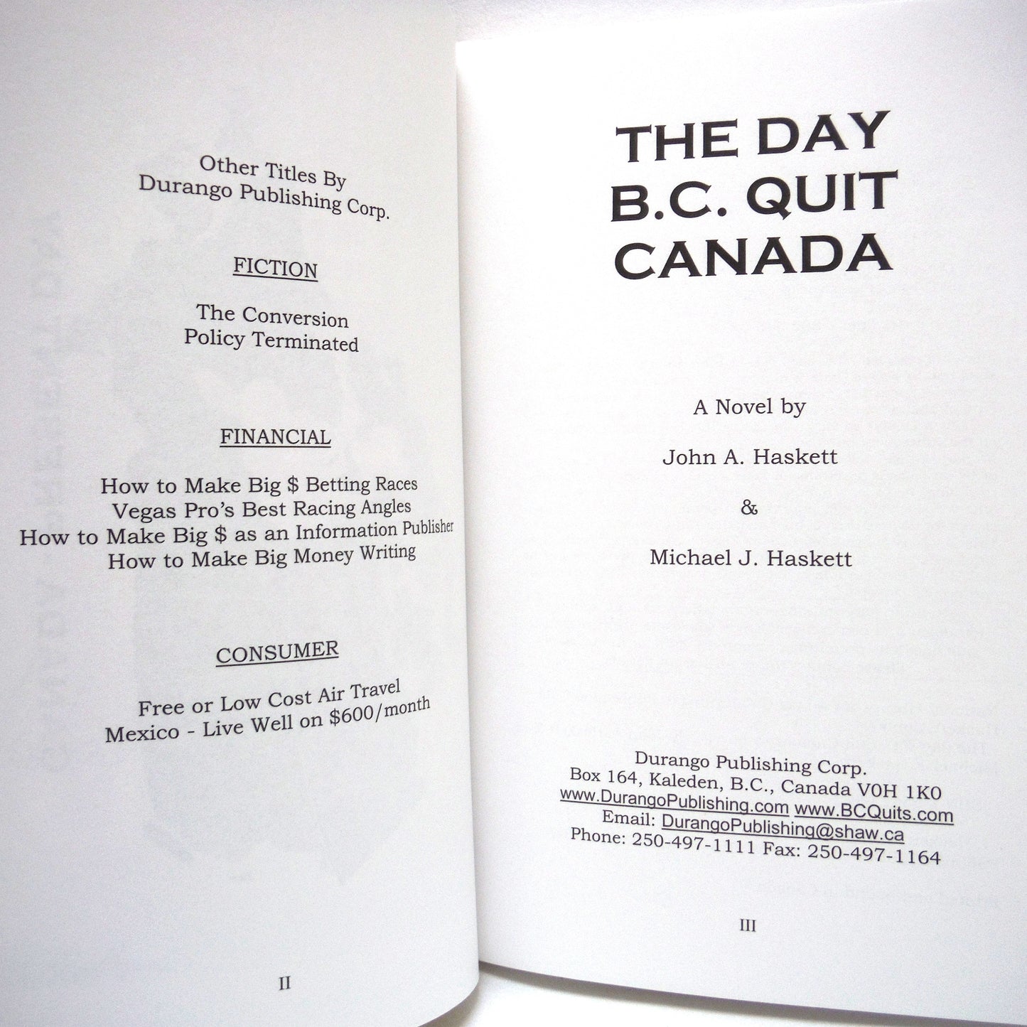 THE DAY B.C. QUIT CANADA, A Novel by John A. Haskett and Michael J. Haskett (1st Ed. SIGNED)
