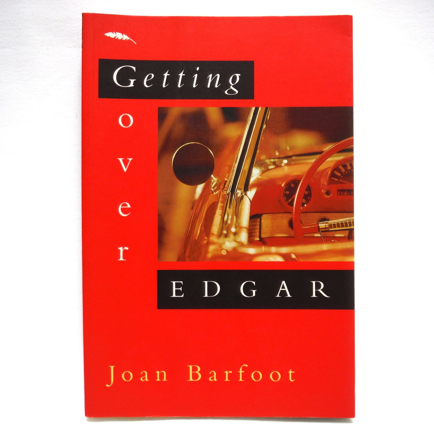 GETTING OVER EDGAR, A Novel by Joan Barfoot (1st Ed. SIGNED)