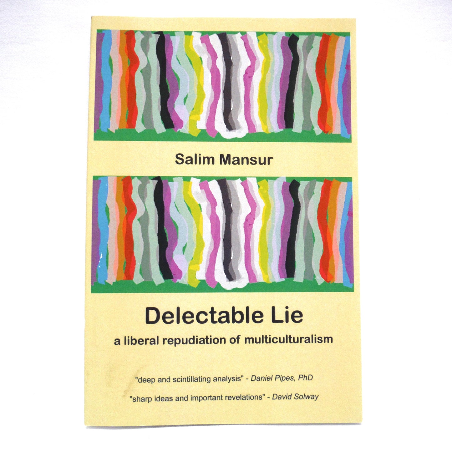 DELECTABLE LIE, A Liberal Repudiation of Multiculturalism, by Salim Mansur (1st Ed. SIGNED)
