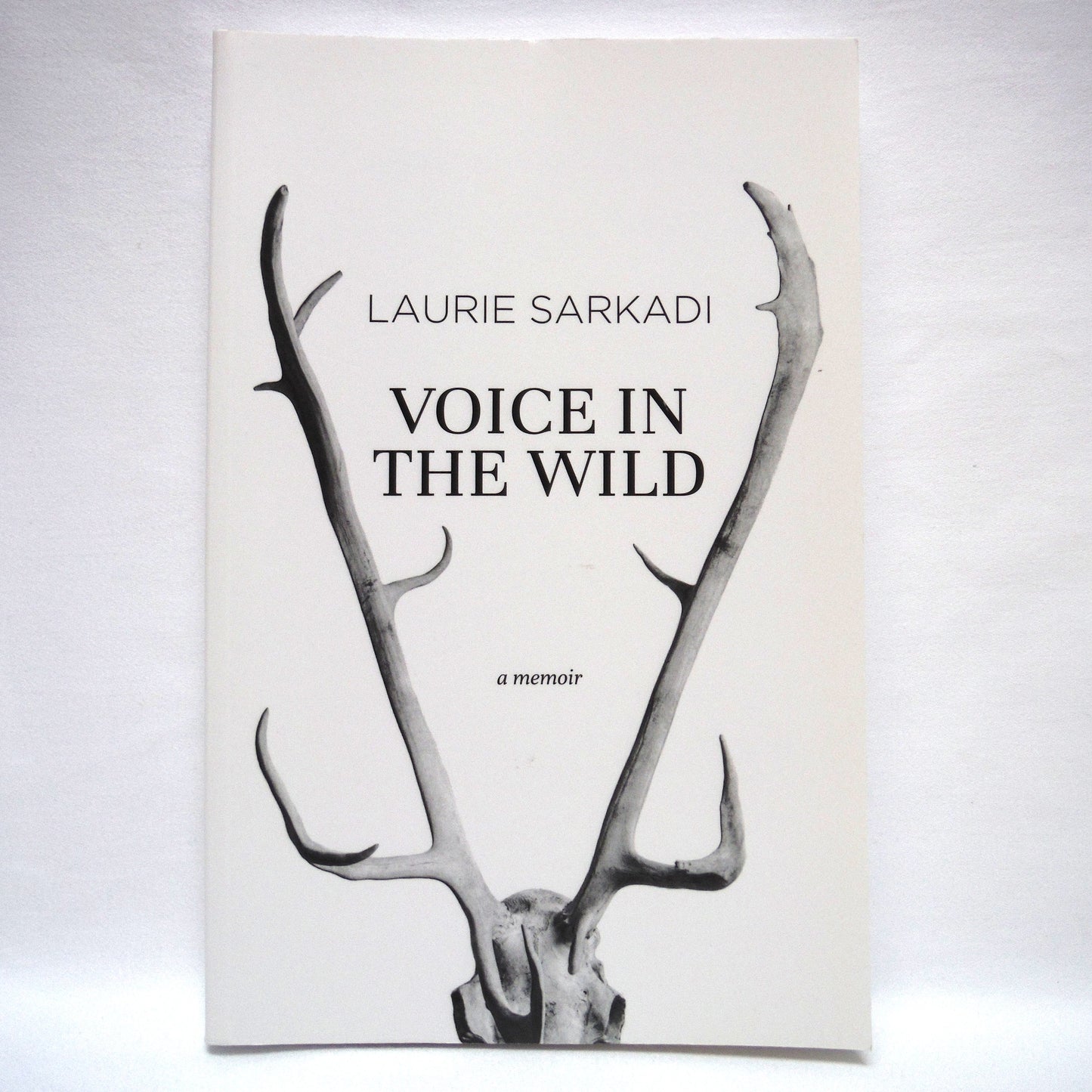 VOICE IN THE WILD, A Memoir by Laurie Sarkadi (1st Ed. SIGNED)