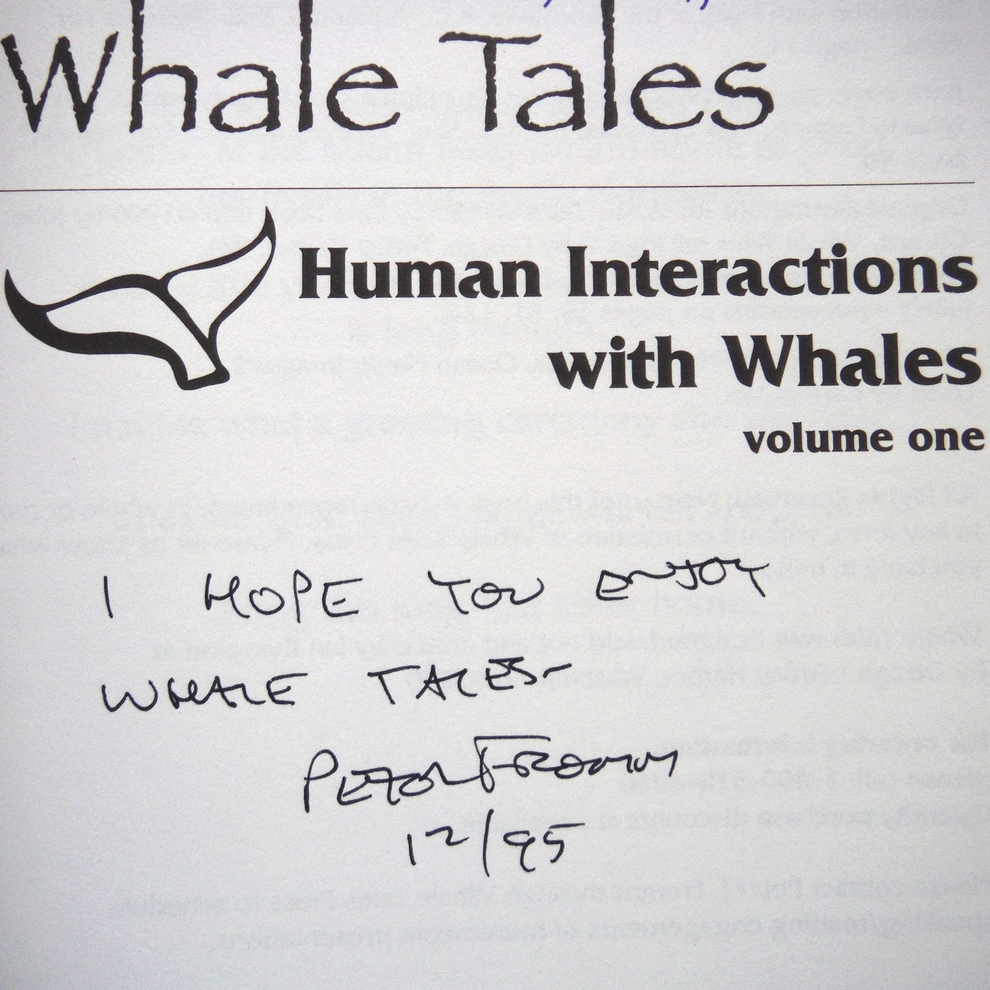 WHALE TALES, Human Interaction With Whales, Volume One, Stories Collected by Peter J. Fromm (1st Ed. SIGNED)