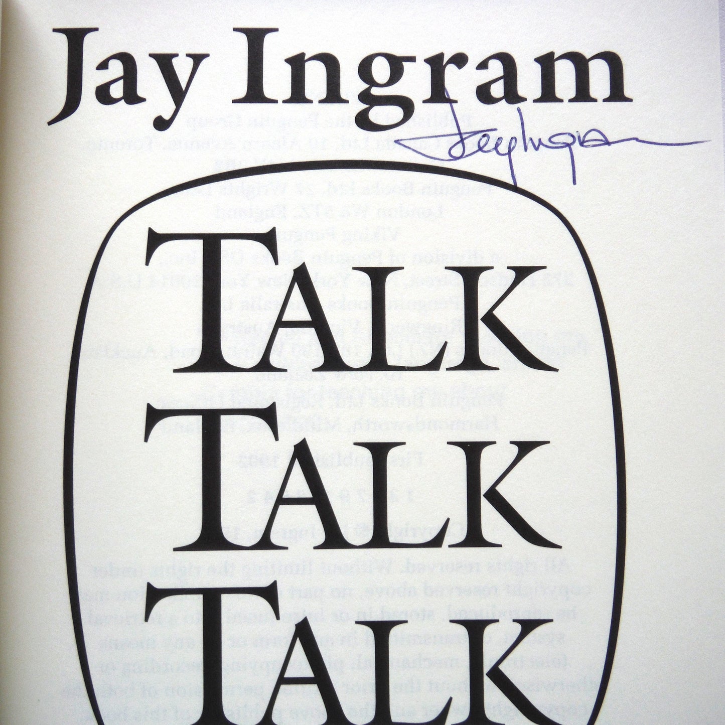 TALK TALK TALK, An Investigation Into The Mystery of Speech, by Jay Ingram (1st Ed. SIGNED)