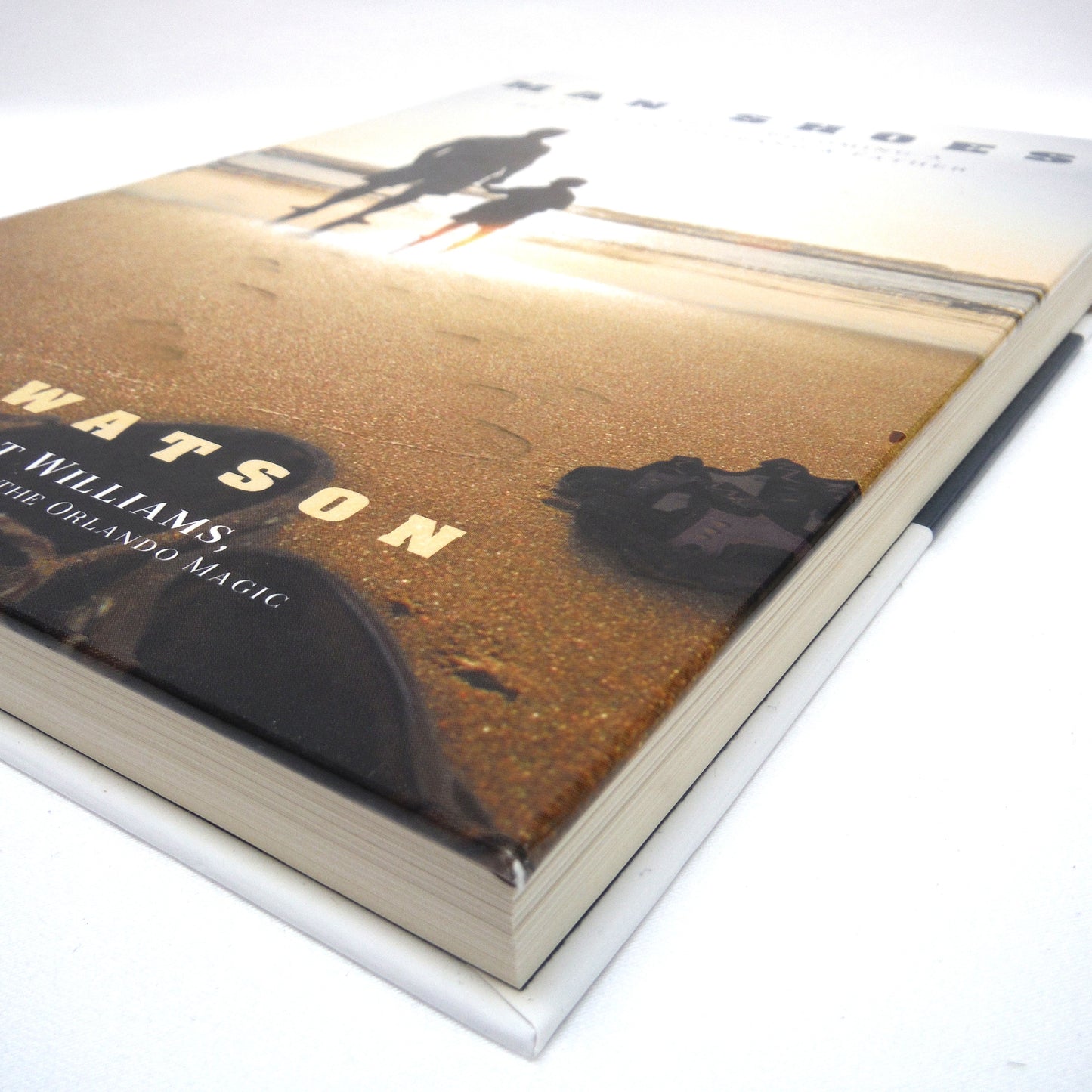 MAN SHOES: The Journey to Becoming A Better Man, Husband & Father, by Tom Watson (1st Ed. SIGNED)