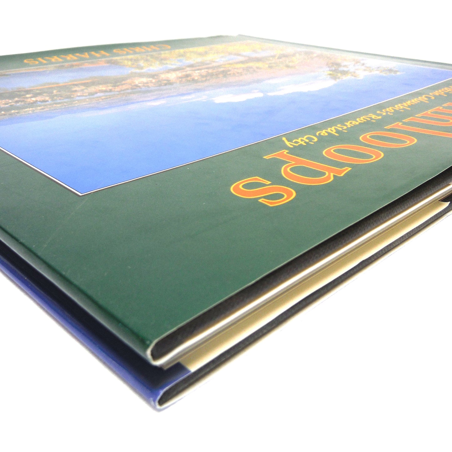 KAMLOOPS: British Columbia's Riverside City, A Photographic Journey by Chris Harris (1st Ed. SIGNED)