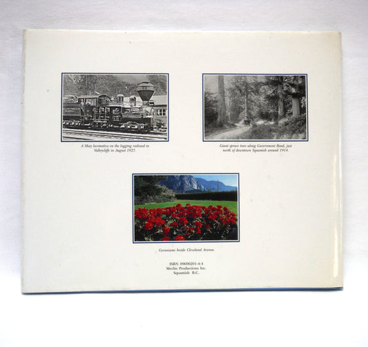 SQUAMISH, The Shining Valley, A Photographic History by Kevin McLane (1st Ed. SIGNED)