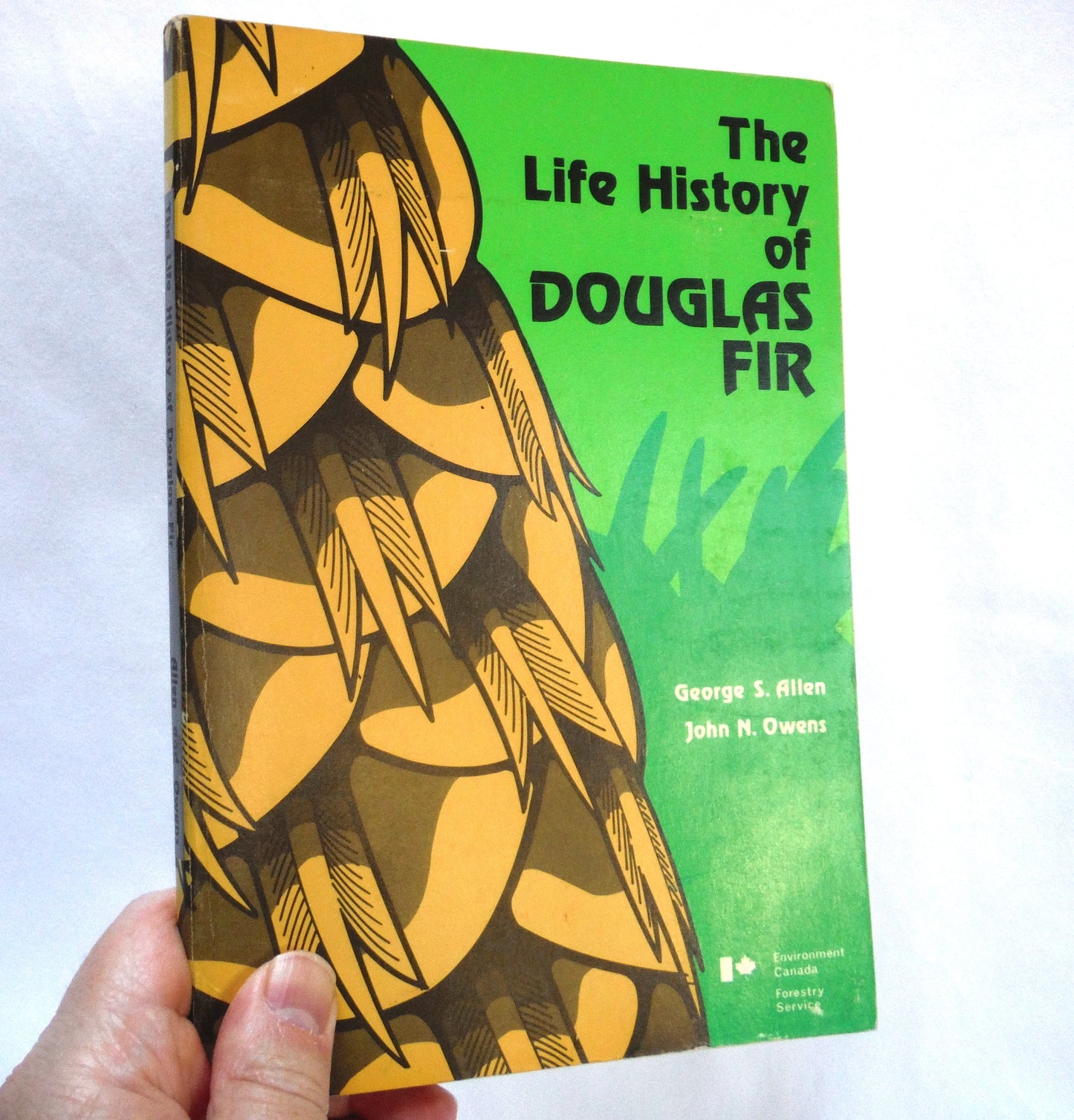 THE LIFE HISTORY OF DOUGLAS FIR, By George S. Allen and John N. Owens of Environment Canada Forestry Service (1972 1st Ed.)
