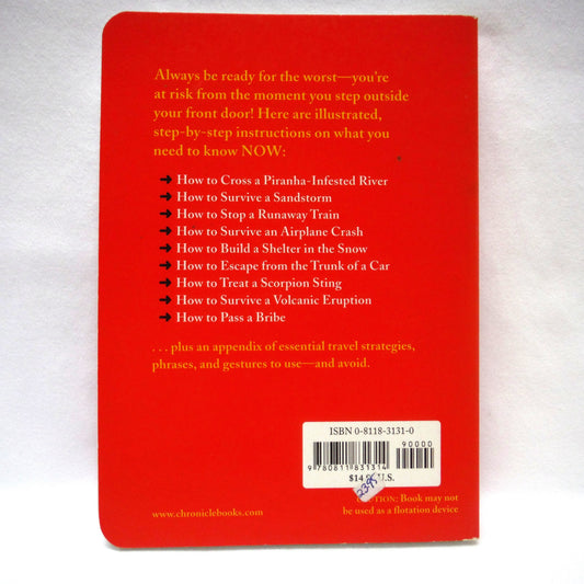 THE WORST-CASE SCENARIO SURVIVAL HANDBOOK: TRAVEL, by Joshua Piven and David Borgenicht (2001 1st Ed.)