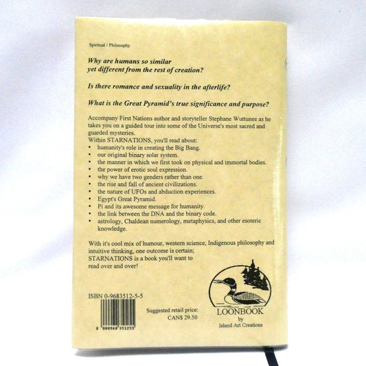 STARNATIONS, A True Heart's Perspective On Human Origins And The Mysteries Of Egypt, by Stephane Wuttunee (1st Ed. SIGNED)