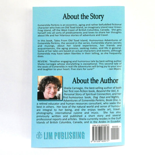 TALES FROM OLD TOAD ISLAND, Humourous Adventures of Esmerelda Perkins, Book Two by Sheila Carnegie (2015 1st Ed.)