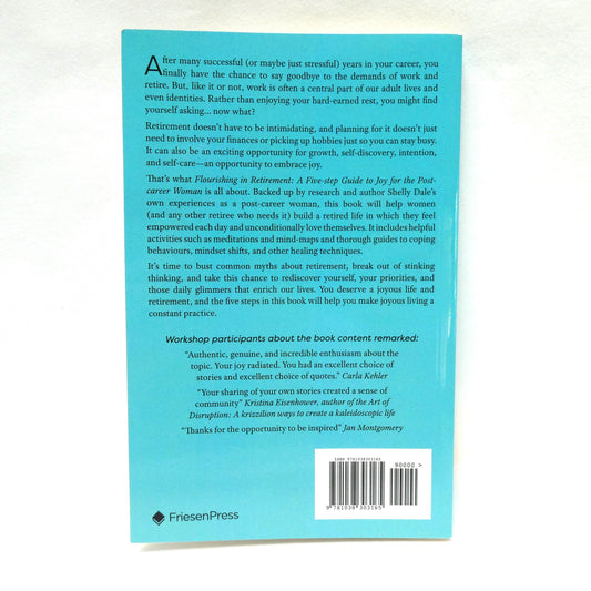 FLOURISHING IN RETIREMENT, A 5-Step Guide to Joy for the Post-Career Woman, by Shelly Dale (1st Ed. SIGNED)