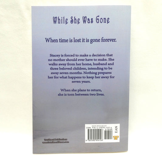WHILE SHE WAS GONE, A Novel by Molly O'Connor (1st Ed. SIGNED)