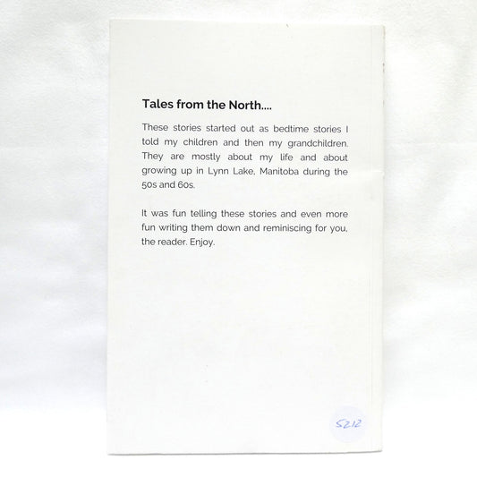 PAPA'S STORIES, Tales From The North, by Sheldon Hiltz (1st Ed. SIGNED)