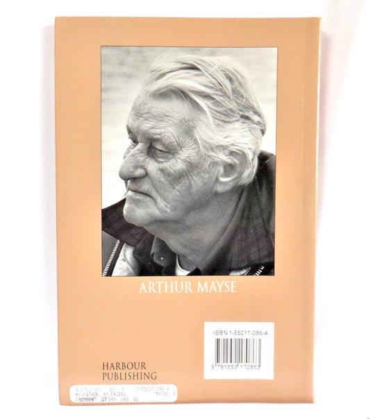 MY FATHER, MY FRIEND, Short Stories by Arthur Mayse (1993 1st Ed.)