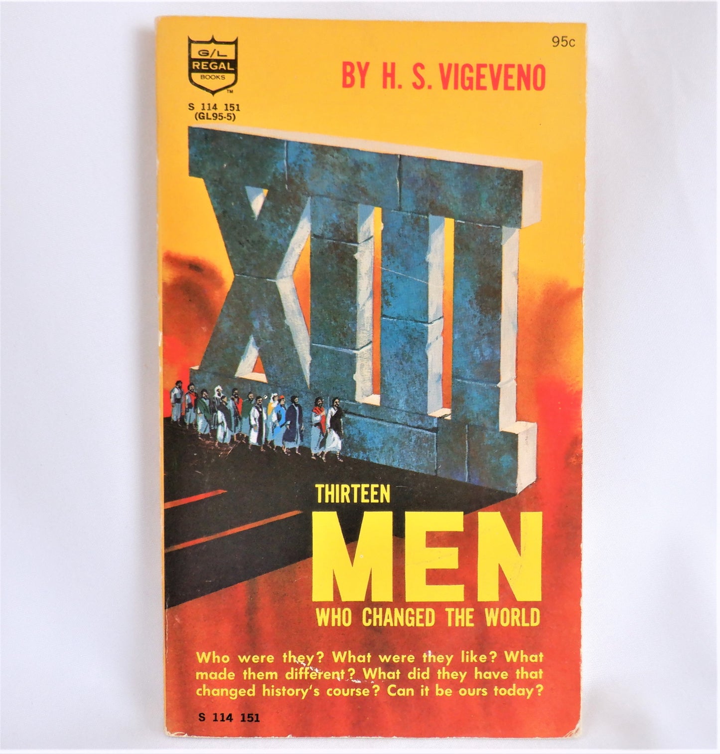 X111 THIRTEEN MEN WHO CHANGED THE WORLD, by H.S. Vigeveno, 1969