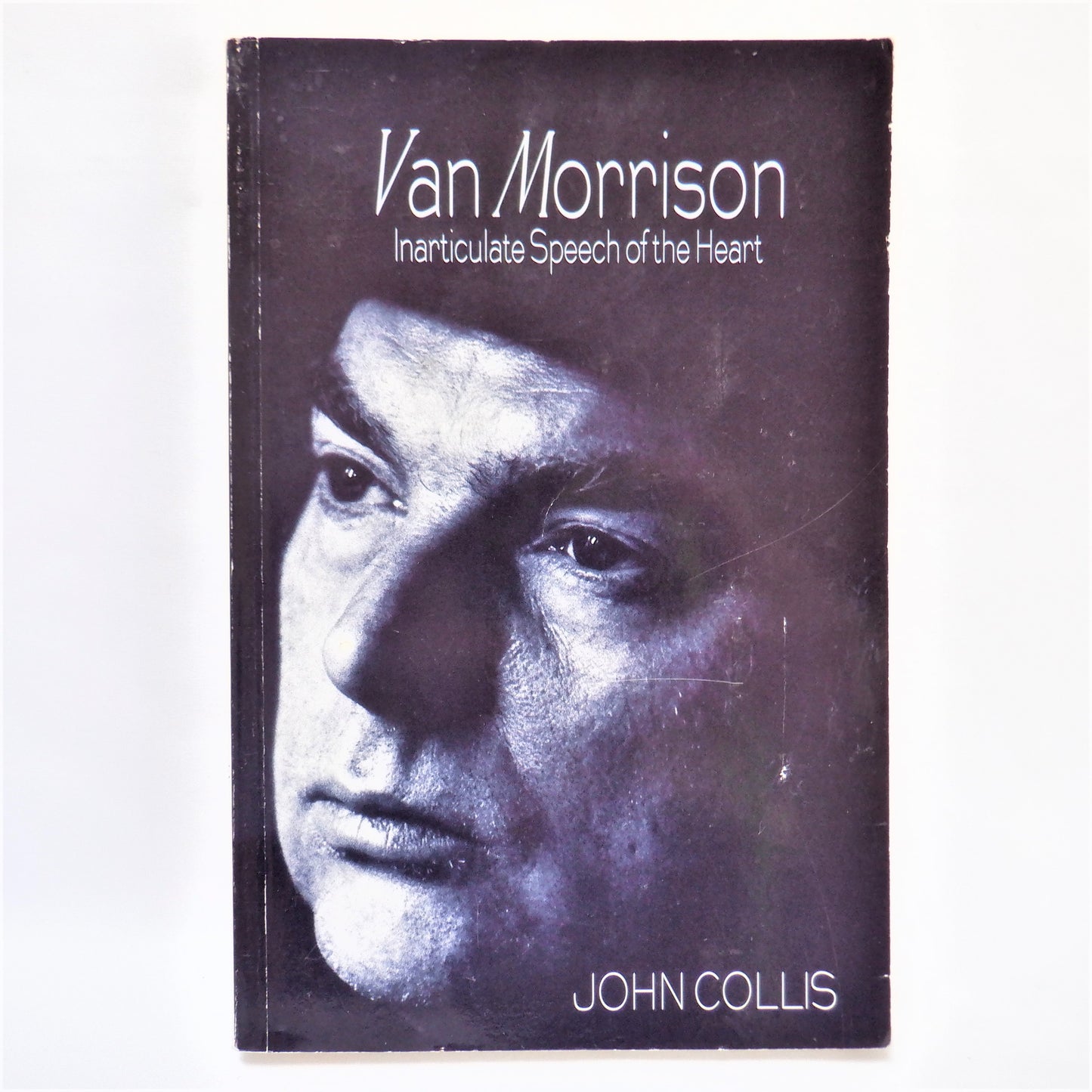 VAN MORRISON, INARTICULATE SPEECH OF THE HEART, Biography by John Collis (1997 1st Ed.)