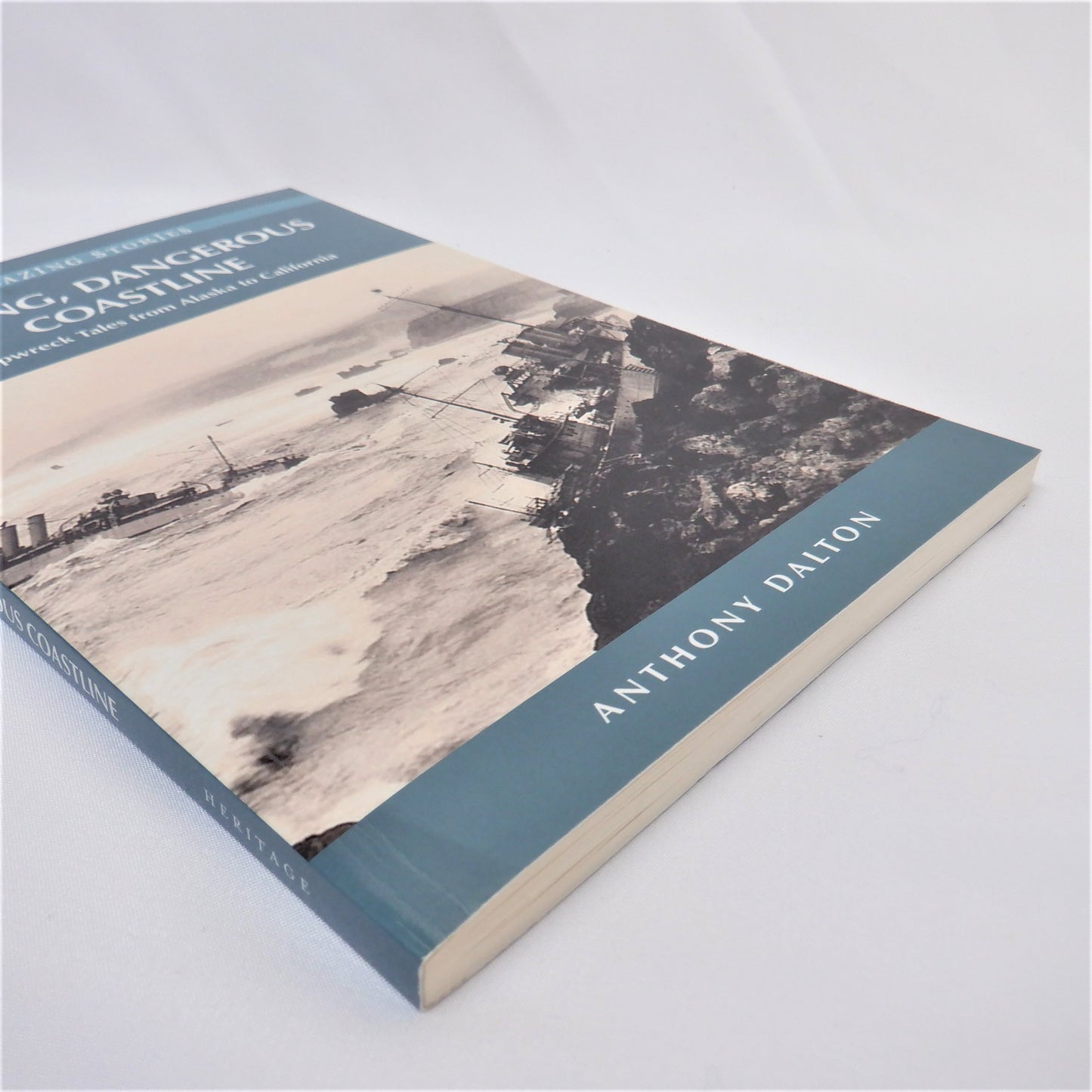 A LONG, DANGEROUS COASTLINE, Shipwreck Tales from Alaska to California, by Anthony Dalton (2010 1st Ed.)