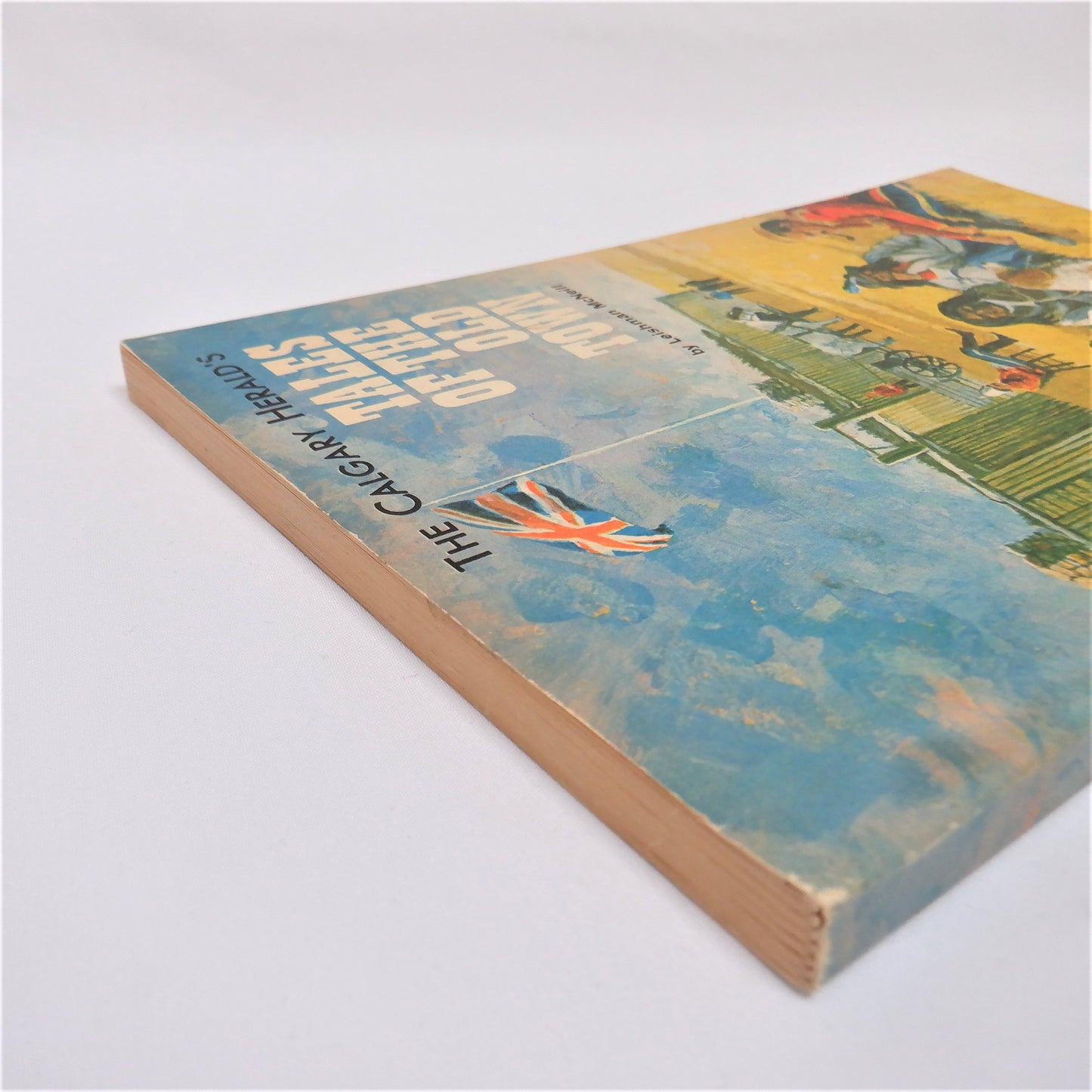 TALES OF THE OLD TOWN, by The Calgary Herald (1967 Centennial Edition)