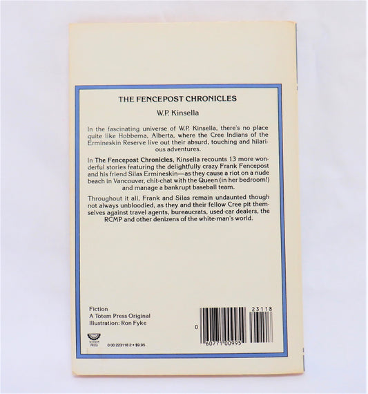 THE FENCEPOST CHRONICLES, A Collection of Short Stories by W.P. Kinsella (1986 1st Ed.)