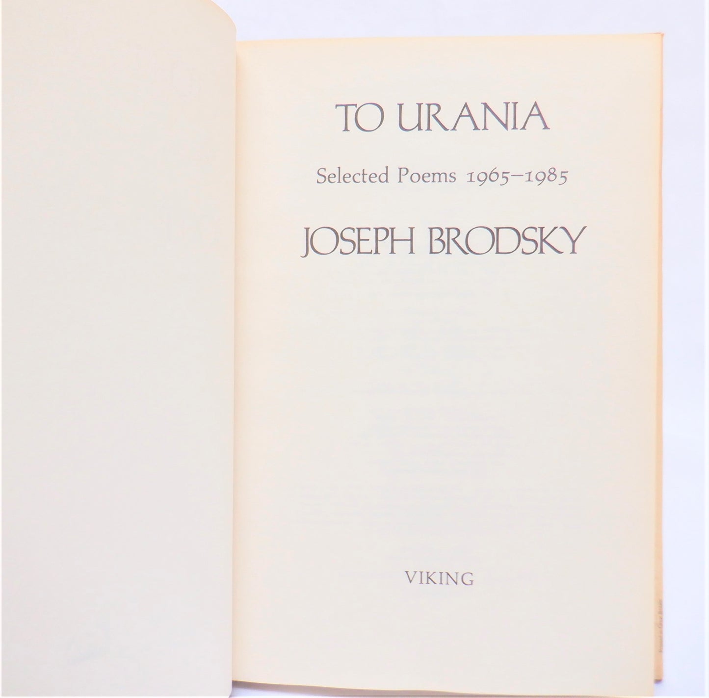 TO URANIA, SELECTED POEMS 1965-1985, by Joseph Brodsky, 1988