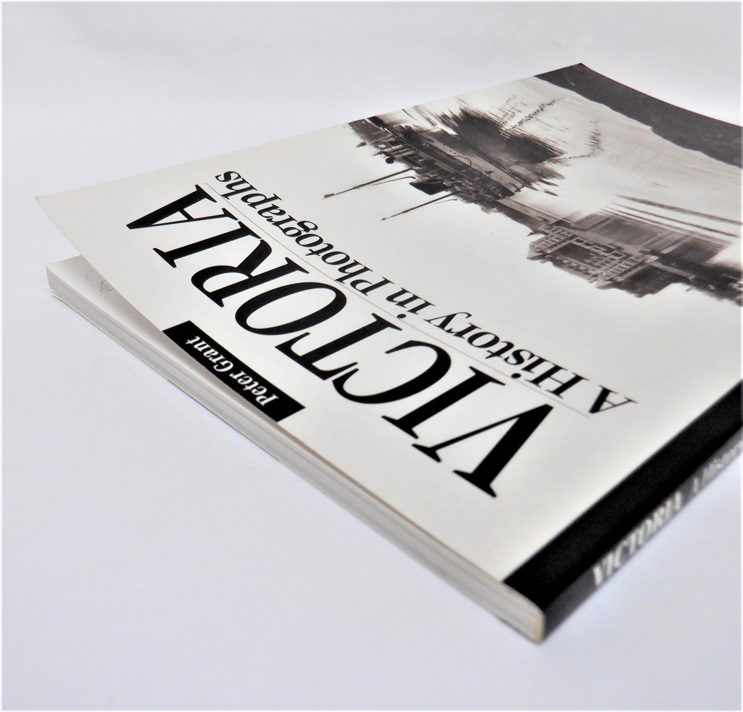 VICTORIA...A History in Photographs, by Peter Grant (1995 1st Ed.)