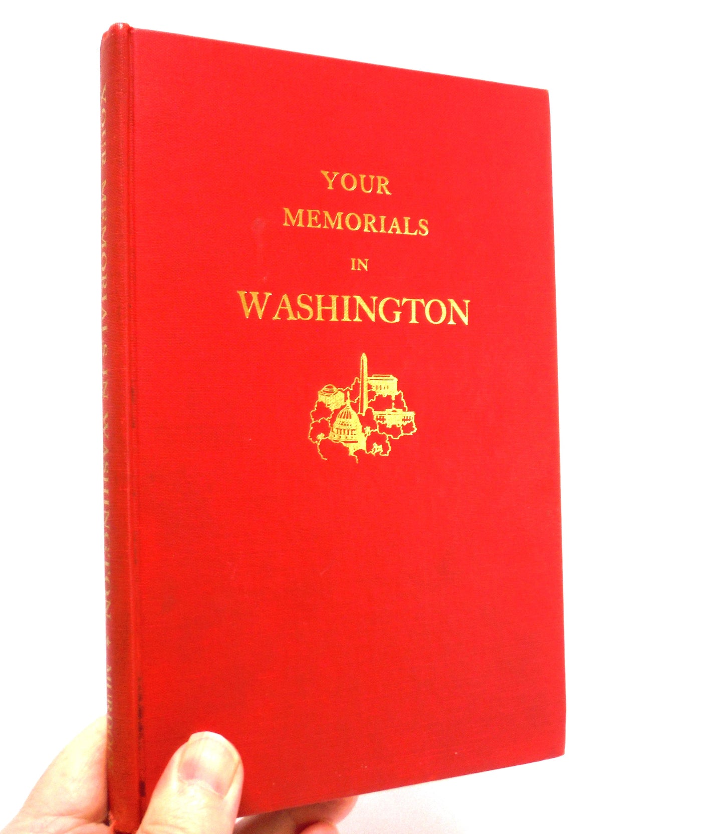 YOUR MEMORIALS IN WASHINGTON, by Myrtle Cheney Murdock, Doctor of Education (1st Ed. SIGNED)